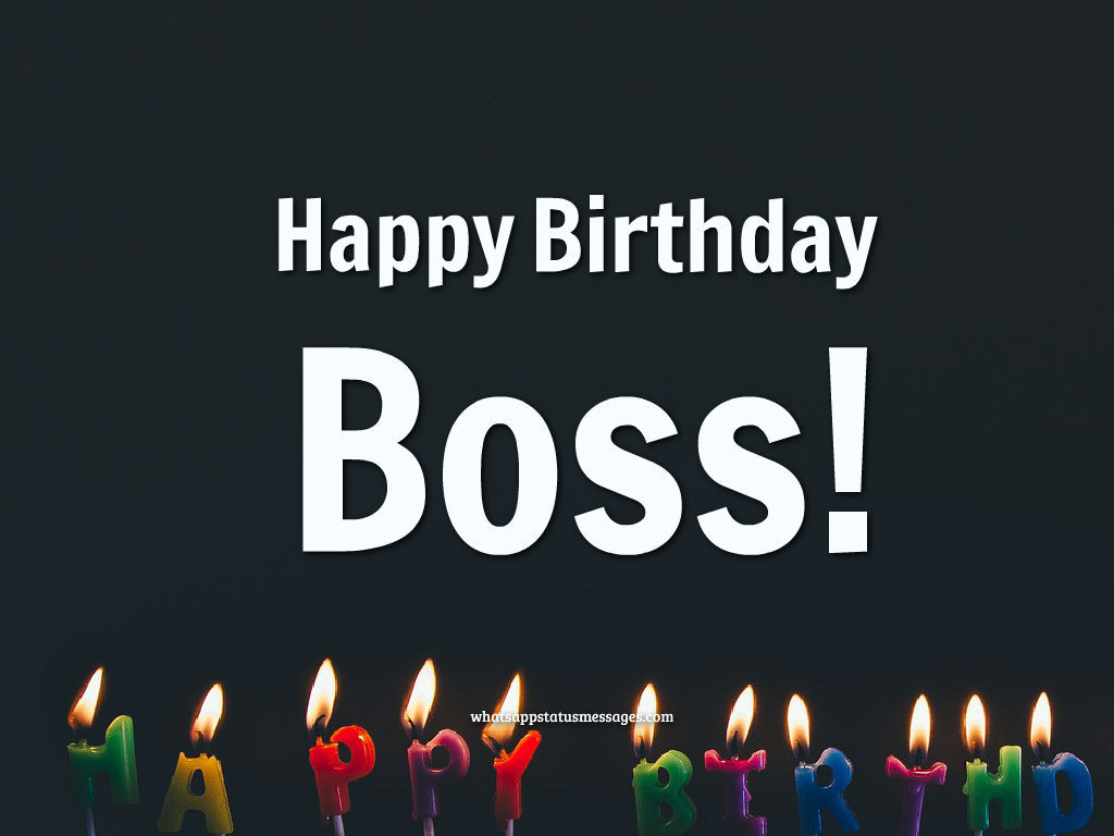 Happy Birthday Wishes To A Boss
 Happy Birthday Boss Wishes Quotes and Messages