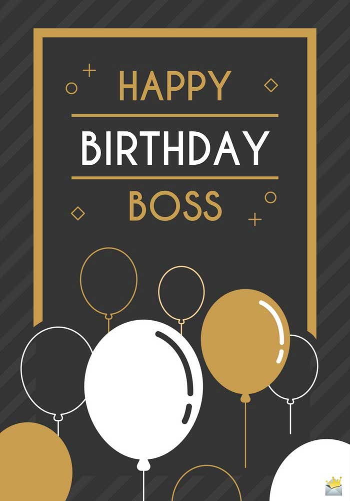 Happy Birthday Wishes To A Boss
 The Most Original Birthday Wishes for My Boss
