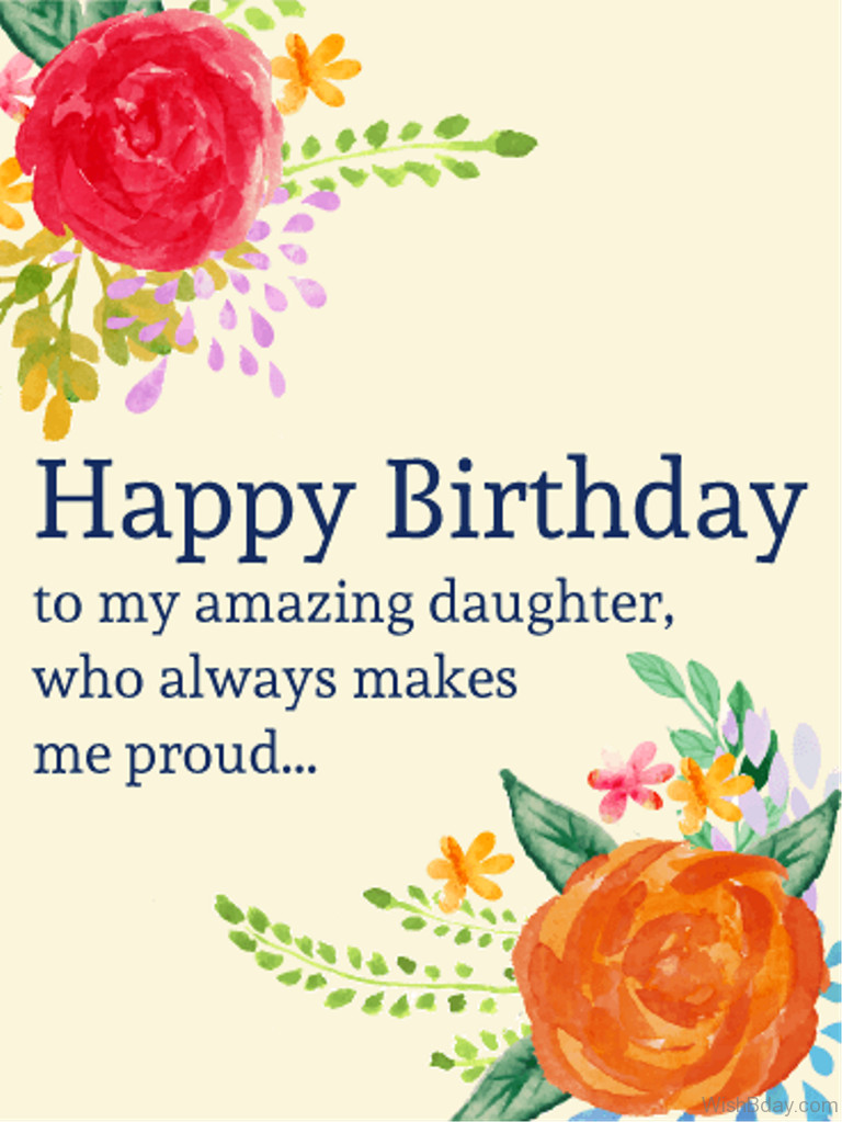 Happy Birthday Wishes To Daughter
 69 Birthday Wishes For Daughter