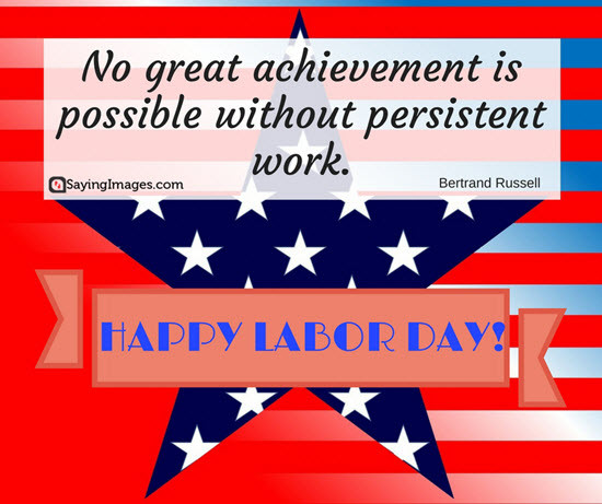 Happy Labor Day Quotes
 20 Happy Labor Day Quotes and Messages