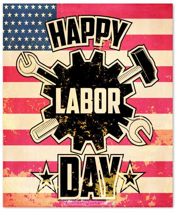 Happy Labor Day Quotes
 Inspirational Labor Day Messages By WishesQuotes