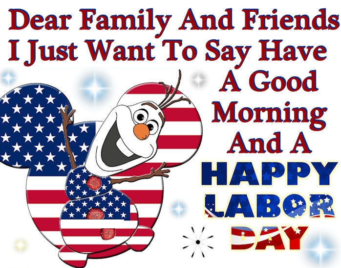 Happy Labor Day Quotes
 Olaf Good Morning Happy Labor Day Quote s