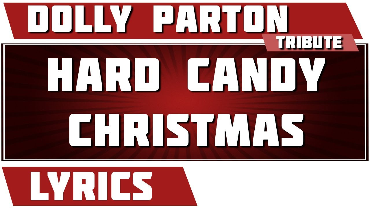 Hard Candy Christmas Lyrics
 Hard Candy Christmas Dolly Parton tribute Lyrics