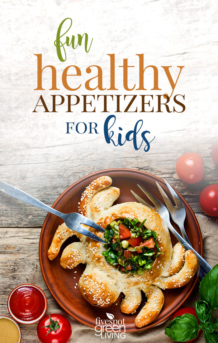 Healthy Appetizers For Kids
 20 Super Fun Healthy Appetizers for Kids Five Spot Green