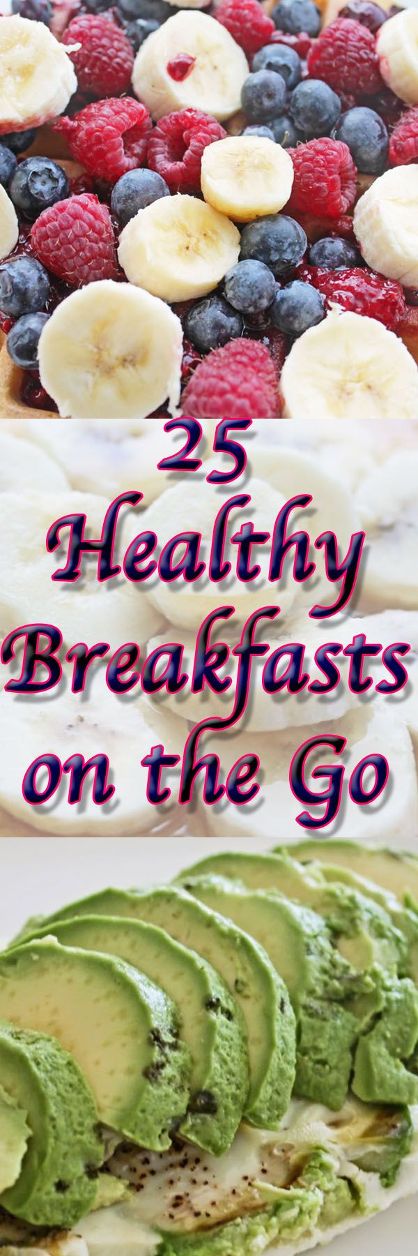 Healthy Breakfast On The Go
 25 healthy breakfasts on the go