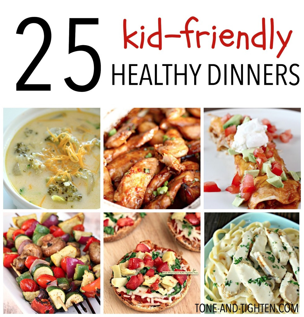 Healthy Dinner Recipes For Kids
 25 Kid Friendly Healthy Dinners