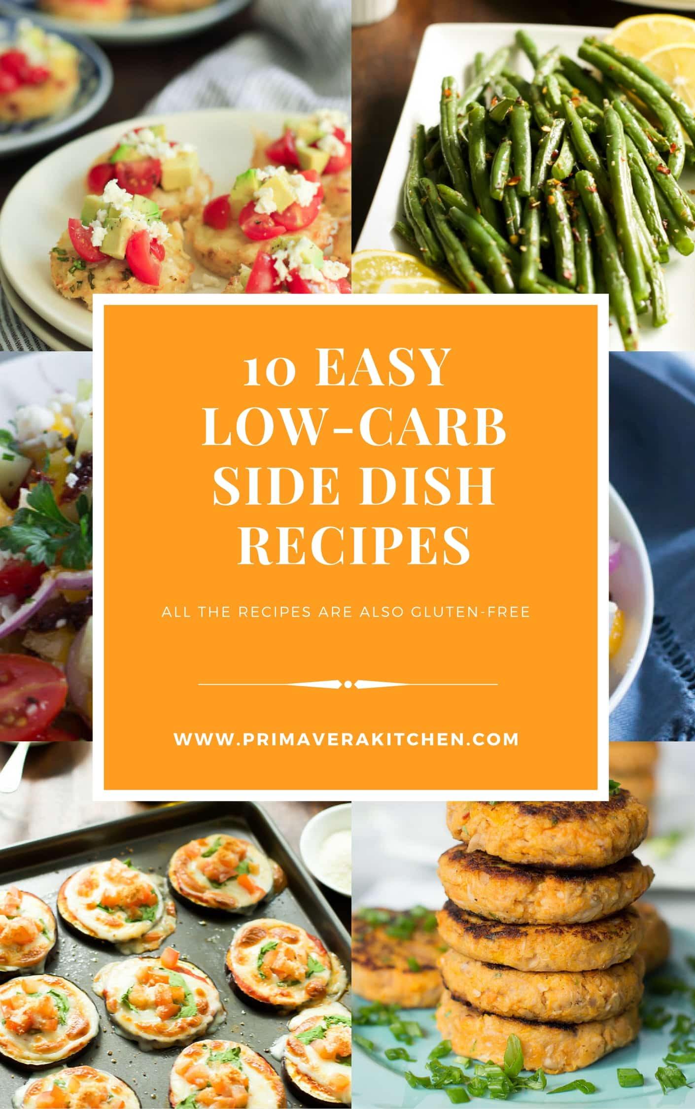 Healthy Dinner Sides
 10 Easy Low Carb Side Dish Recipes Primavera Kitchen