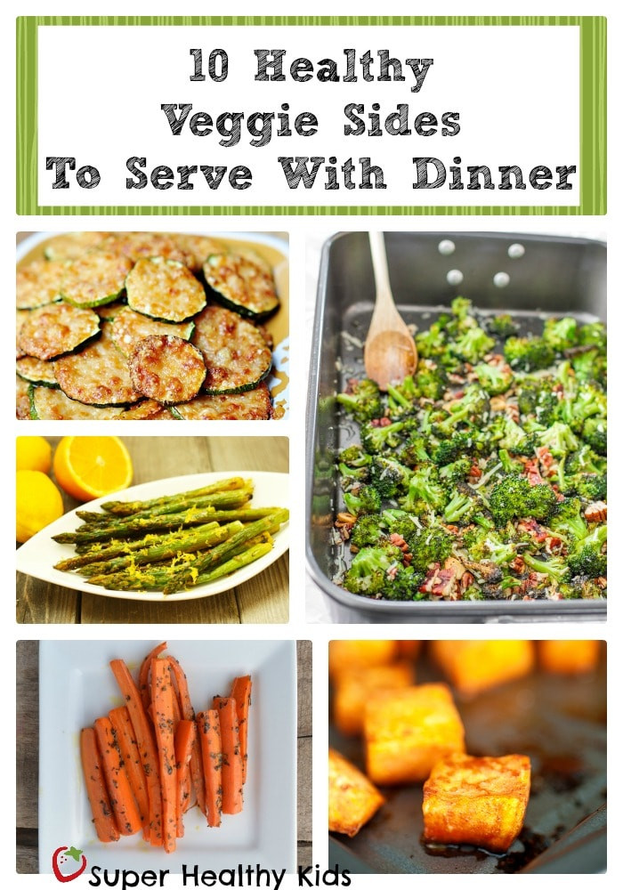 Healthy Dinner Sides
 10 Healthy Veggie Sides Recipes to Serve with Dinner