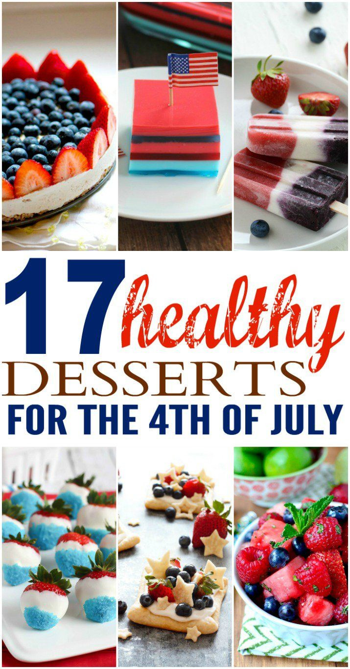 Healthy Fourth Of July Desserts
 17 Healthy Desserts for the 4th of July Weekend