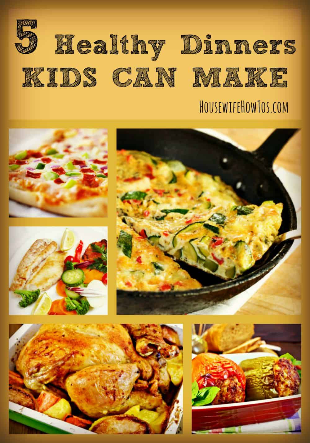 Healthy Recipes Kids Can Make
 5 Healthy Dinners Kids Can Make