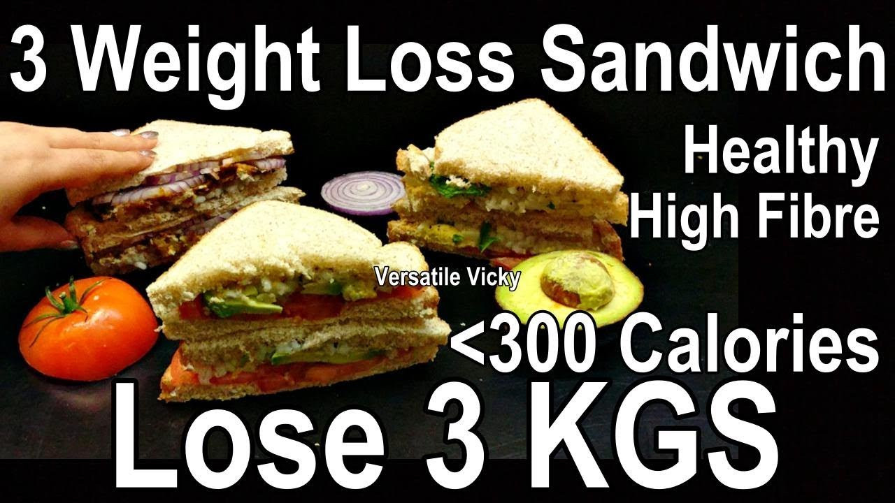 Healthy Sandwich Recipes For Weight Loss
 3 Healthy Sandwich Recipes Lose 3 kgs In A Week