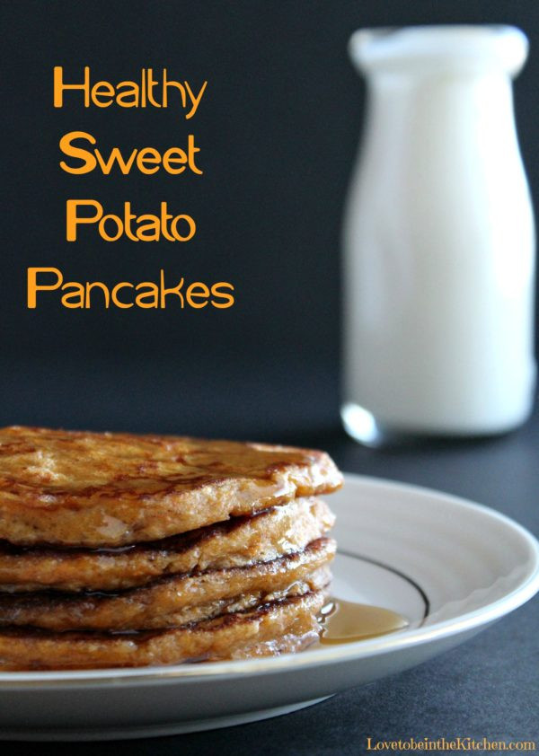Healthy Sweet Potato Pancakes
 Healthy Sweet Potato Pancakes Love to be in the Kitchen