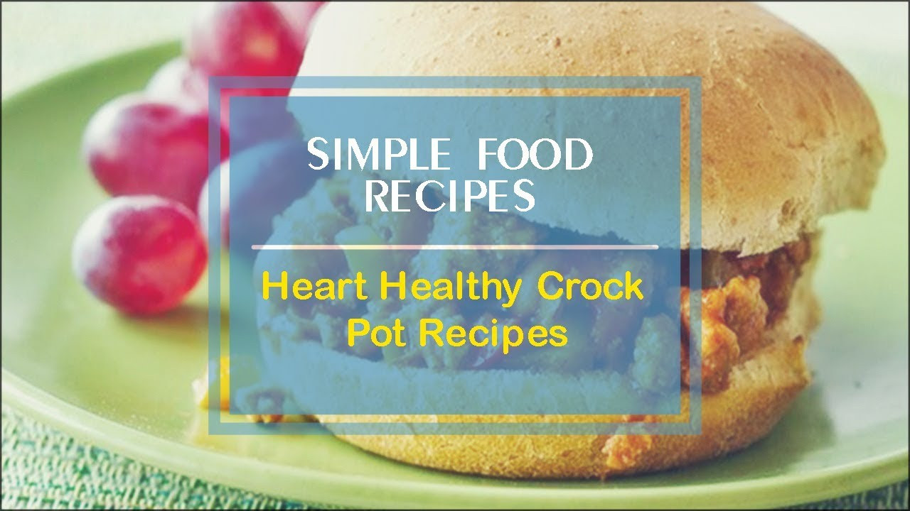 Heart Healthy Crockpot Recipes
 Heart Healthy Crock Pot Recipes