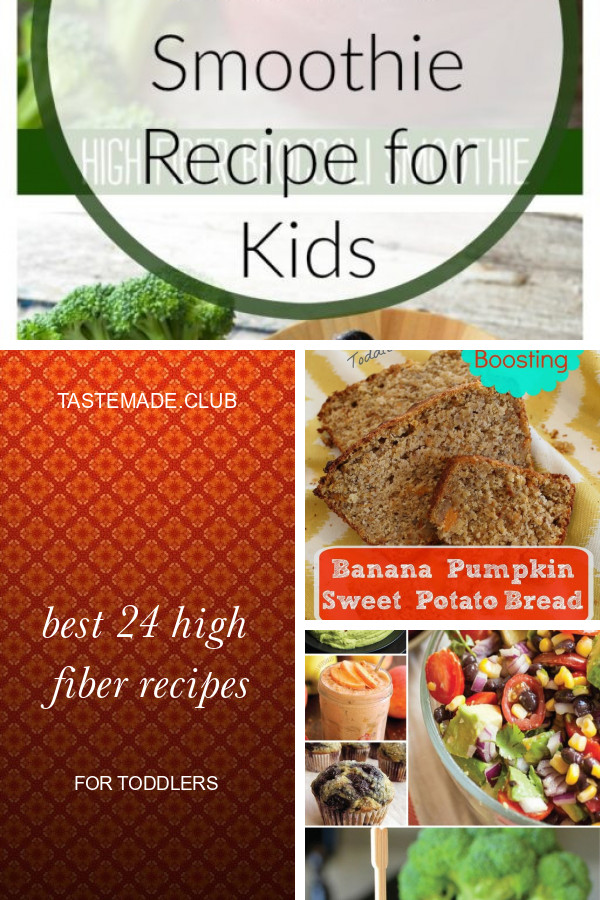 High Fiber Recipes For Toddlers
 Best 24 High Fiber Recipes for toddlers Best Round Up