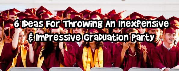 High School Graduation Party Ideas For Him
 6 Ideas For Throwing An Inexpensive & Impressive