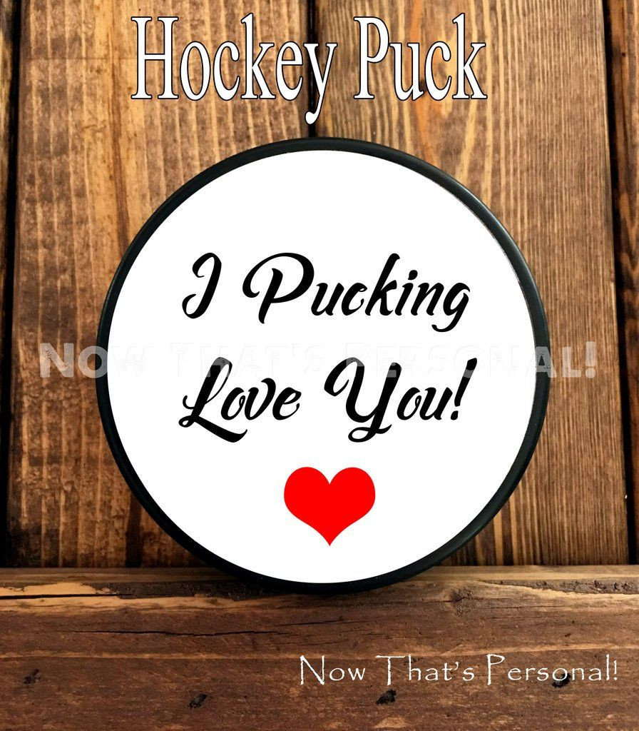 Hockey Gift Ideas For Boyfriend
 Hockey Puck I pucking love you Hockey Gift for