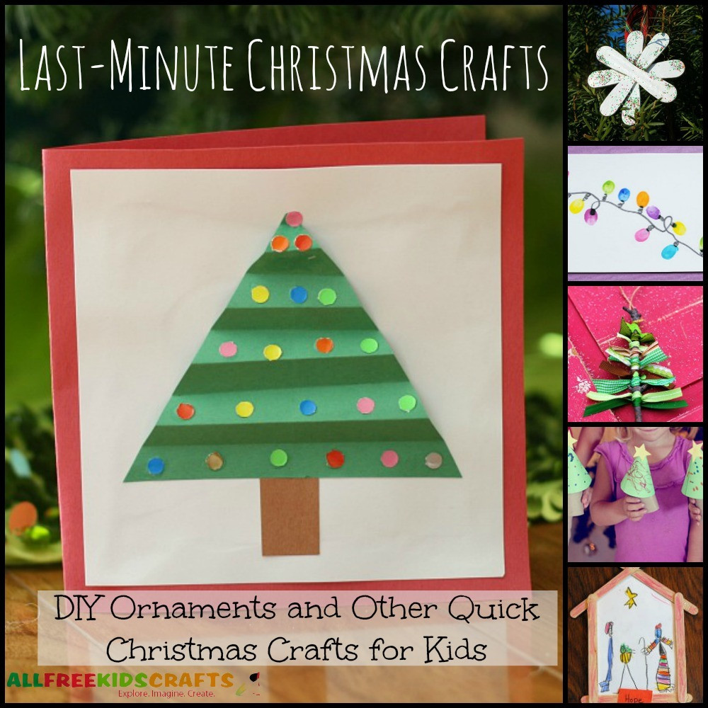 Holiday Crafts For Kids- Christmas Ornaments
 Last Minute Christmas Crafts 20 DIY Ornaments and Other