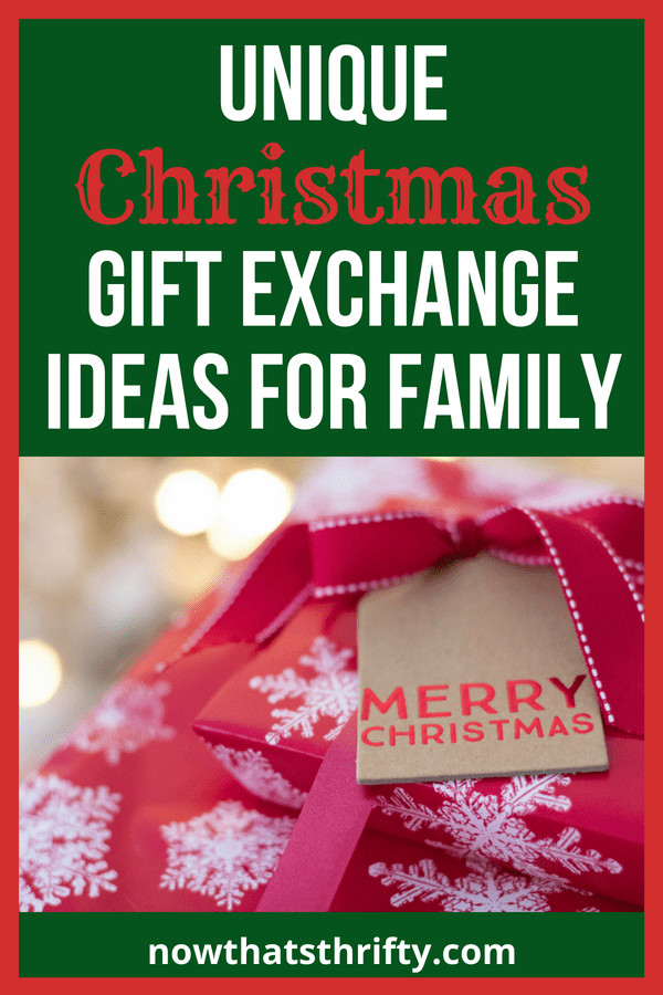 Holiday Family Gift Exchange Ideas
 Unique Christmas Gift Exchange Ideas for Family Now That