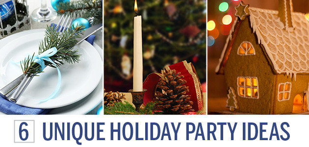 Holiday Party Ideas
 6 Unique Corporate Holiday Party Ideas