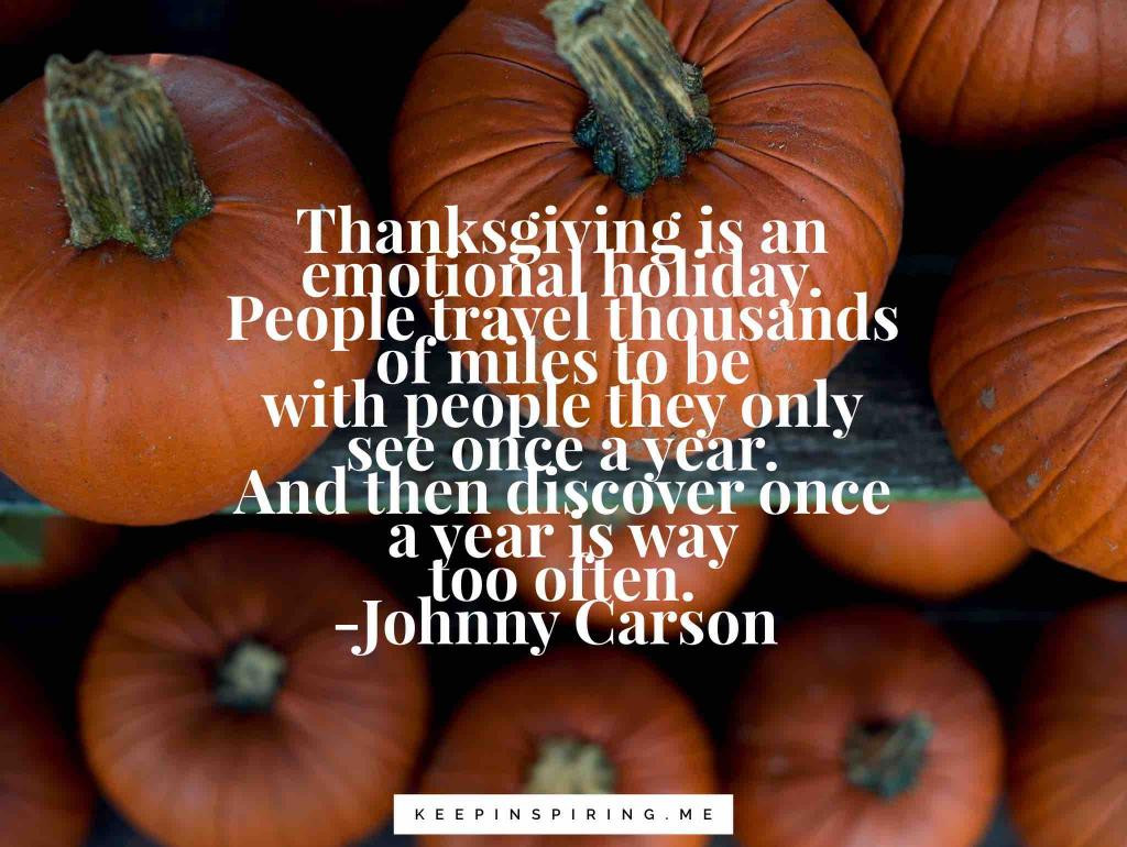 Holidays Thanksgiving Quotes
 107 Thanksgiving Quotes to Make You Feel Thankful
