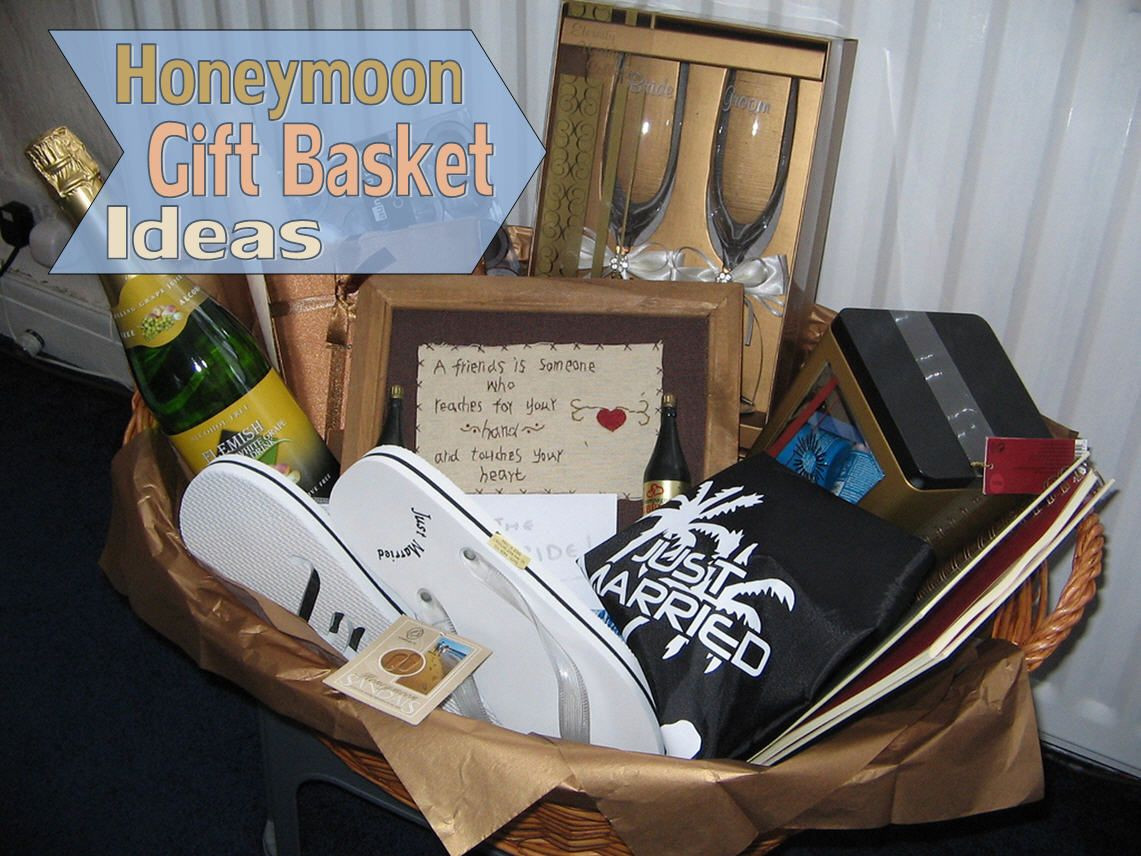 Honeymoon Gift Basket Ideas
 Honeymoon Gift Basket Ideas