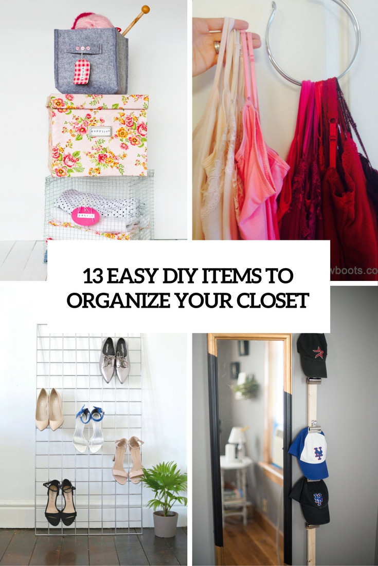 How To Organize Your Closet DIY
 13 Easy DIY Closet Organizers Shelterness