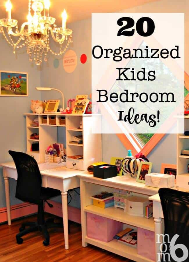 How To Organize Your Kids Room
 20 Organized Kids Bedroom Ideas Mom 6