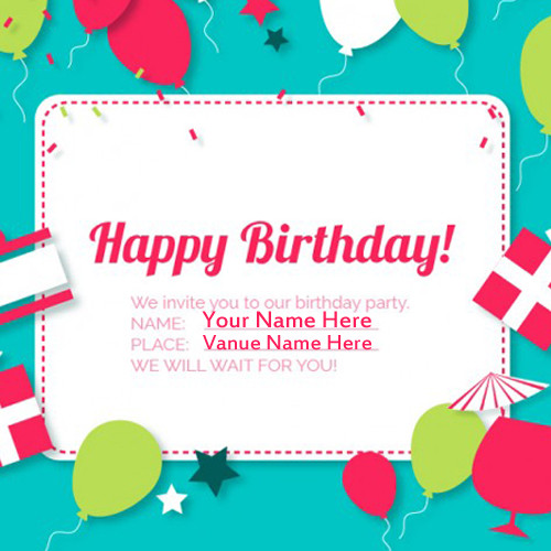 How To Write A Birthday Invitation
 Write Your Name Birthday Cards
