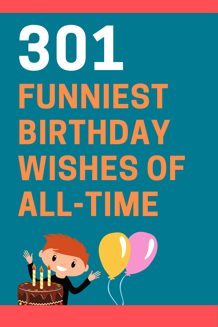 Humorous Birthday Wishes
 300 Funny Birthday Wishes Messages and Quotes