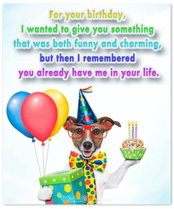 Humorous Birthday Wishes
 Funny Birthday Wishes for Friends and Ideas for Birthday Fun