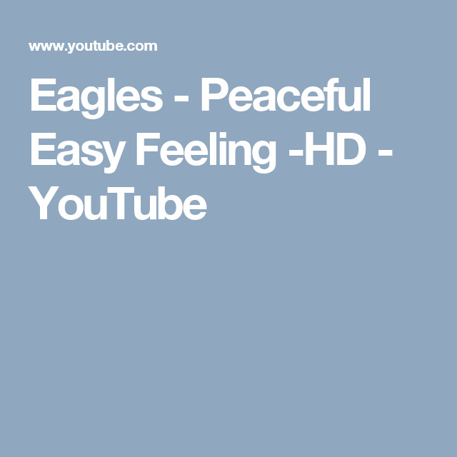I Like The Way Your Sparkling Earrings Lay
 Eagles Peaceful Easy Feeling HD