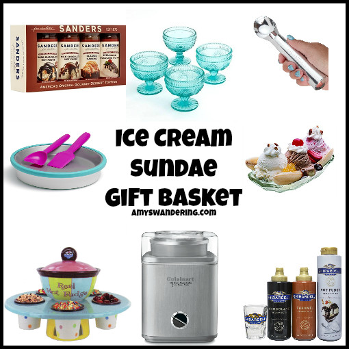 Ice Cream Sundae Gift Basket Ideas
 Gift Ideas the Whole Family Will Love Amy s Wandering