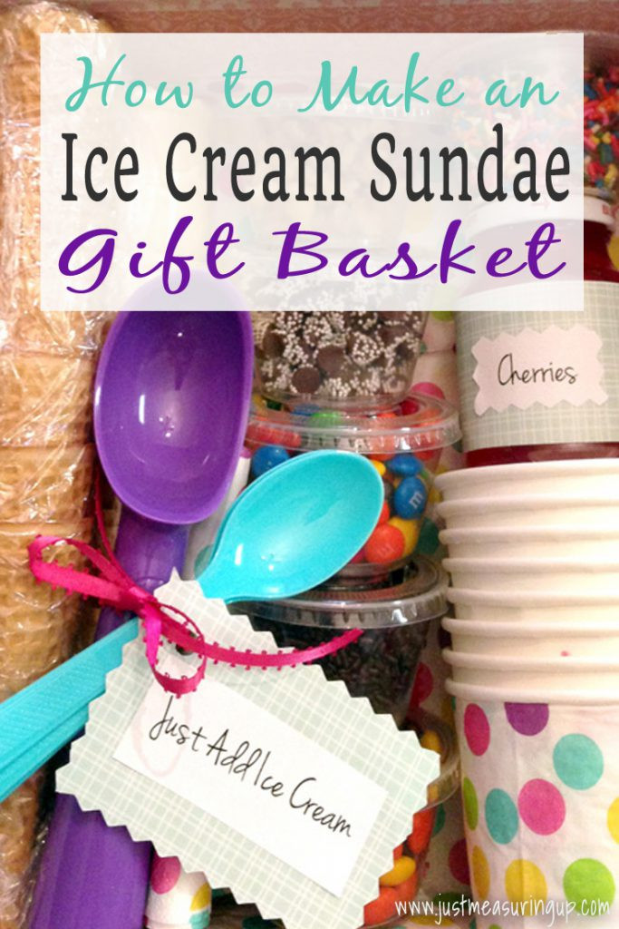 Ice Cream Sundae Gift Basket Ideas
 DIY Ice Cream Sundae Gift Basket