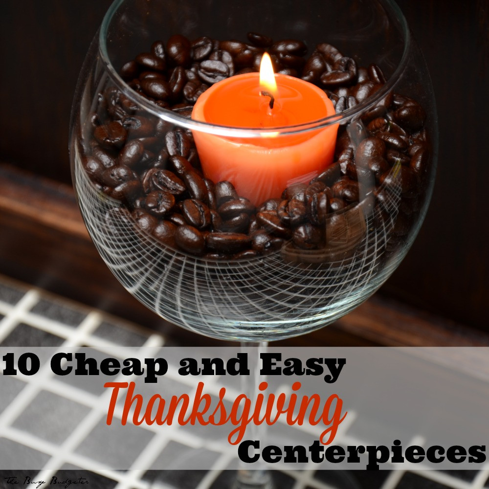 Inexpensive Thanksgiving Table Decorations
 10 Easy & Inexpensive Thanksgiving Table Decorations