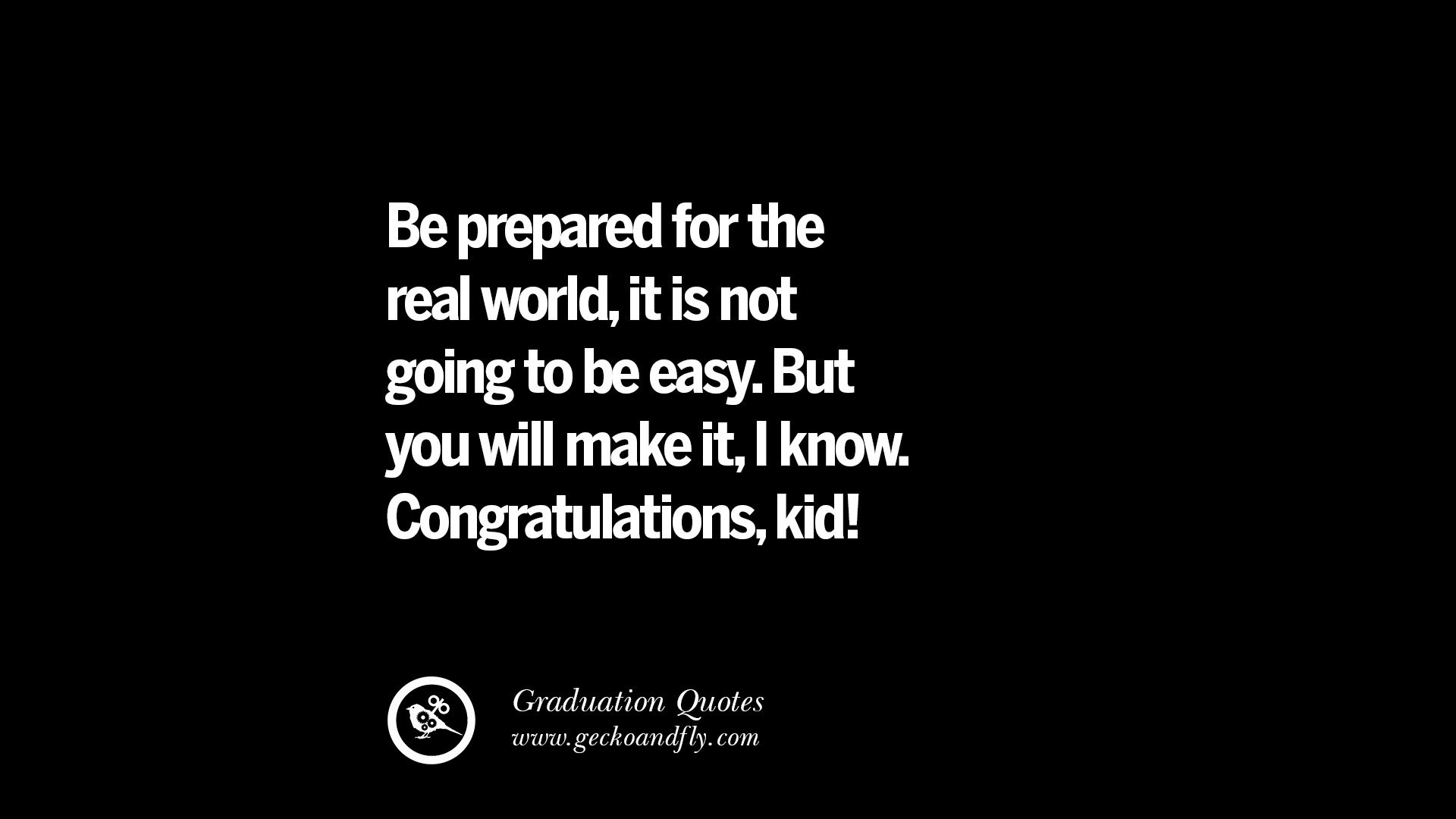 Inspirational Quotes For Graduation
 30 Empowering Graduation Quotes For University College