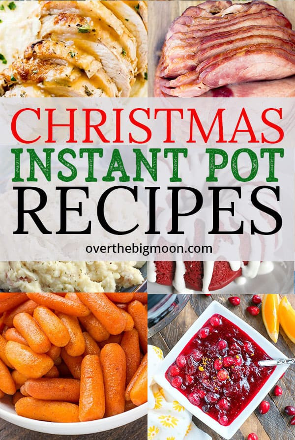 Instant Pot Holiday Recipes
 50 Christmas Instant Pot Recipes Over the Big Moon