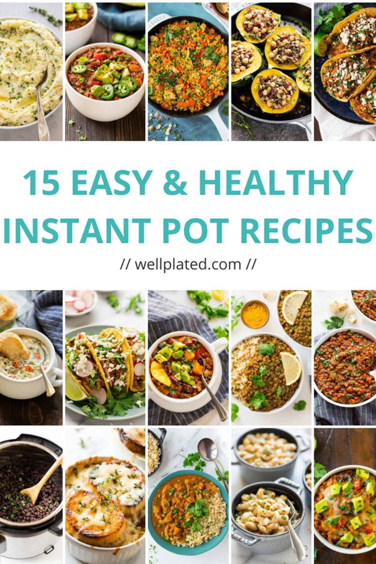 Instant Pot Quick Recipes
 15 Healthy Instant Pot Recipes That Anyone Can Make