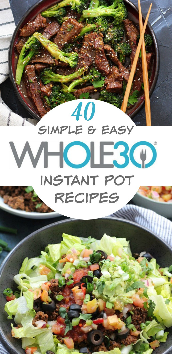 Instant Pot Quick Recipes
 40 Whole30 Instant Pot Recipes Healthy Recipes Made Easy