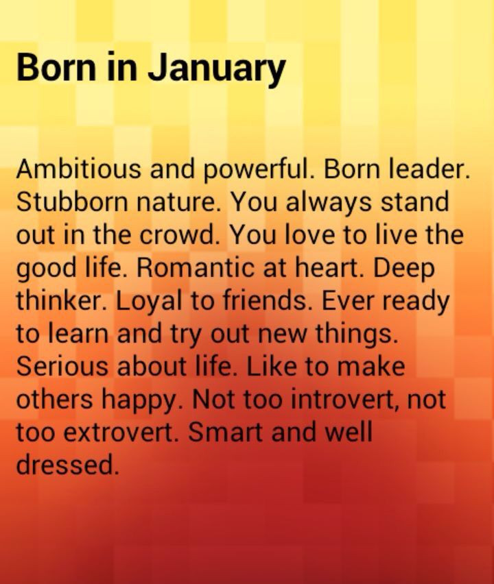 January Birthday Quotes
 Very stubborn s Definitely stands out ry deep