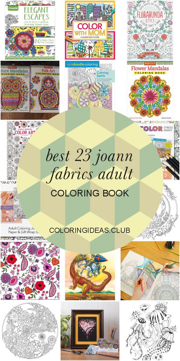 Joann Fabrics Adult Coloring Book
 Best 23 Joann Fabrics Adult Coloring Book