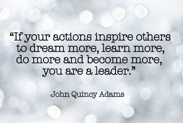 John Quincy Adams Leadership Quote
 39 Strong Leadership Quotes And Inspiration