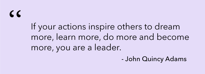 John Quincy Adams Leadership Quote
 50 leadership Quotes To Inspire The Leader Within You