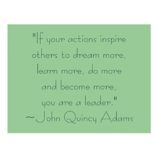 John Quincy Adams Leadership Quote
 John Quincy Adams Leadership Quote Postcard