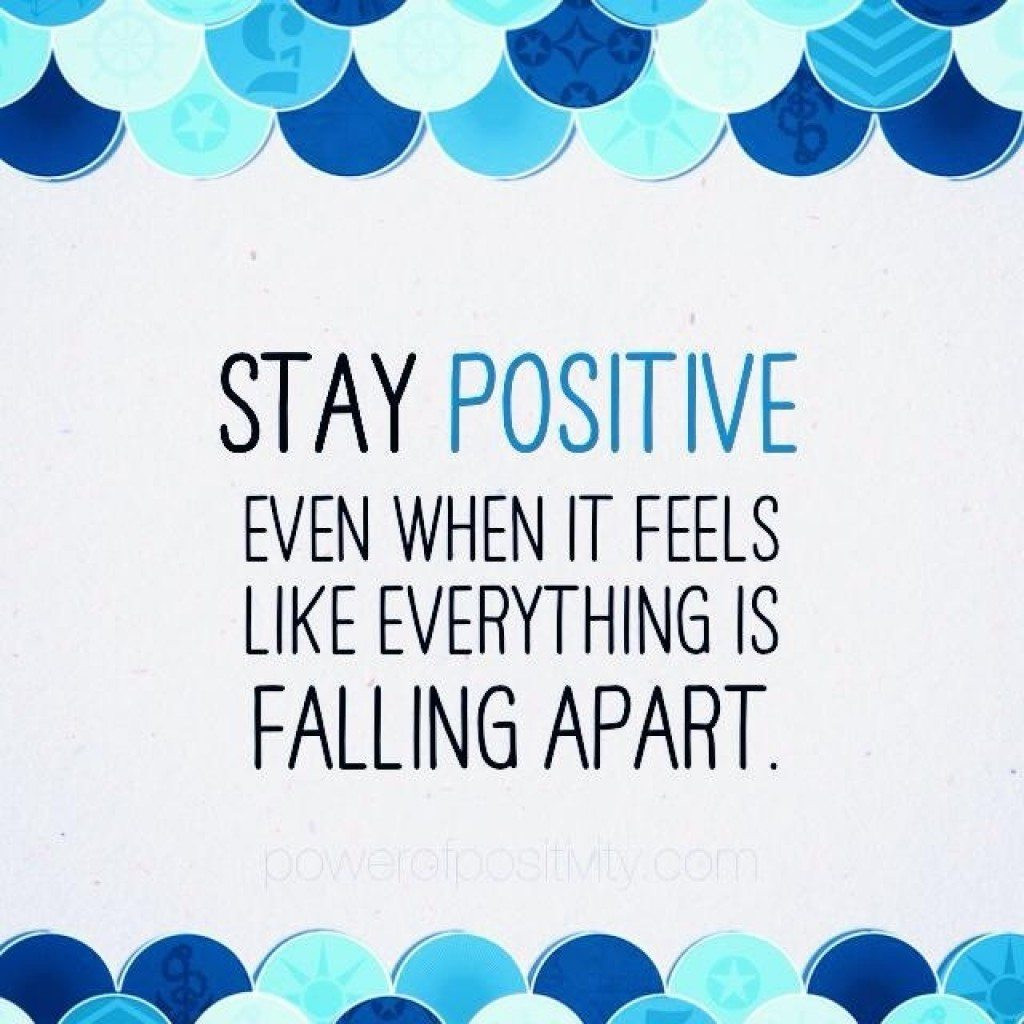 Keeping Positive Quote
 3 Ways to Stay Positive Even When it Feels Like