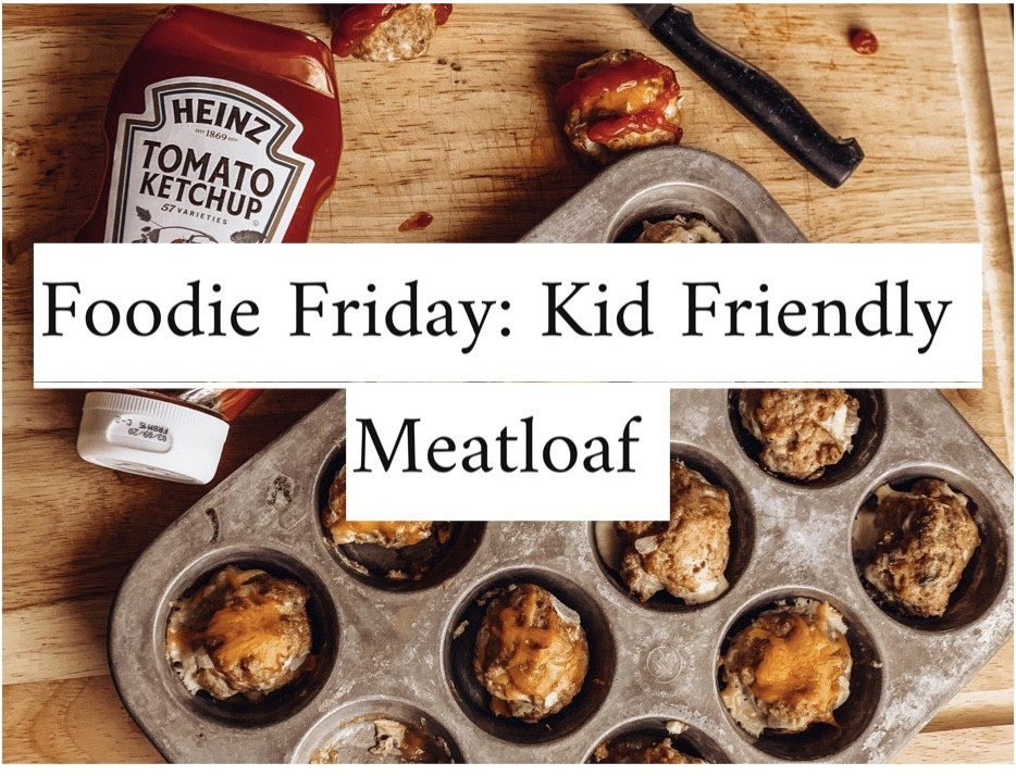Kid Friendly Meatloaf
 Foo Friday Kid Friendly Meatloaf