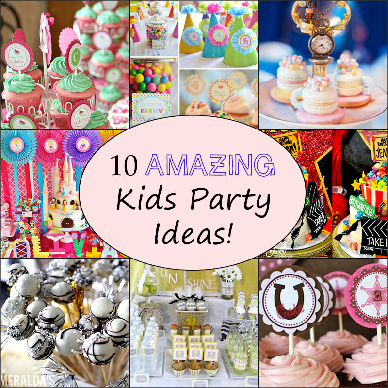Kids Birthday Party Themes
 10 Awesome Kids Birthday Party Ideas