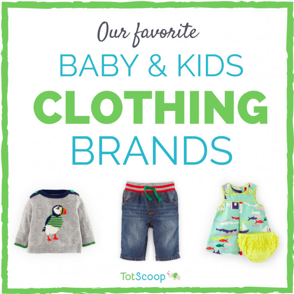 Kids Fashion Brands
 Our Favorite Baby & Kids Clothing Brands TotScoop