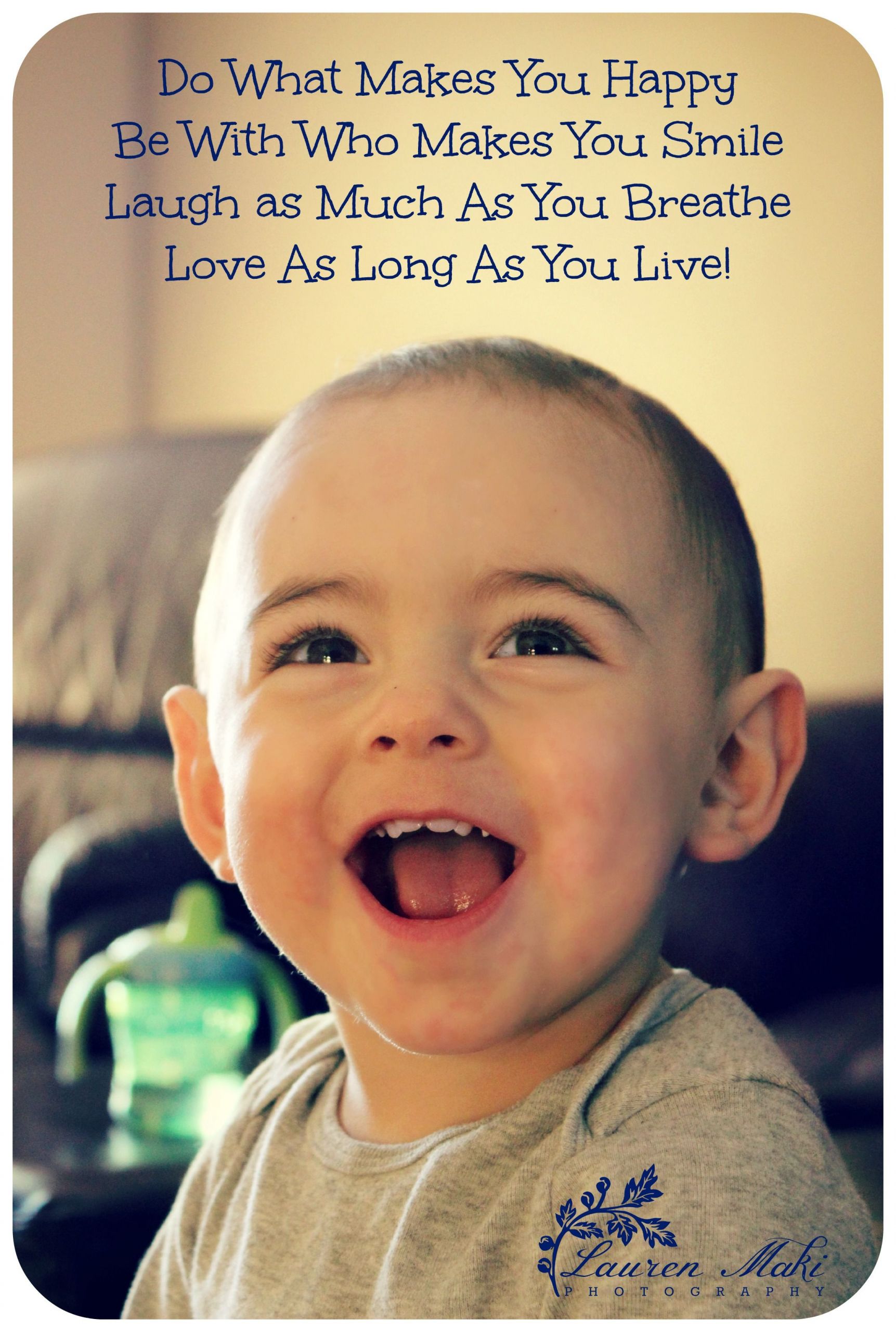 Kids Laughter Quotes
 live love laugh Happy boy baby toddler smile