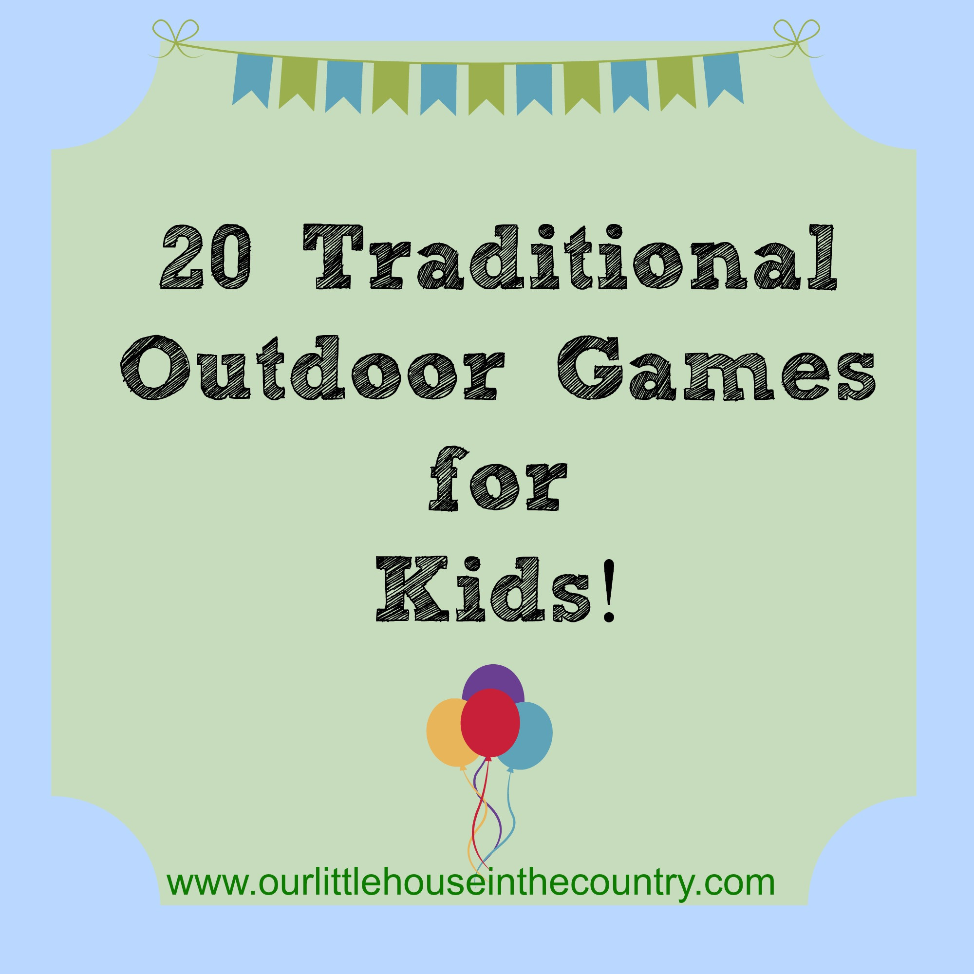 Kids Outdoor Games
 20 Outdoor Games for Children
