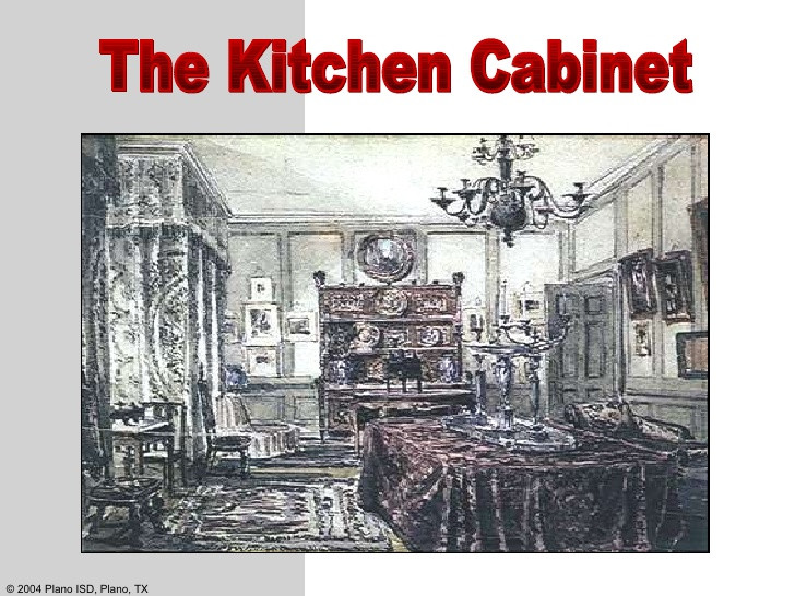 Kitchen Cabinet Jackson
 Old Hickory Andrew Jackson